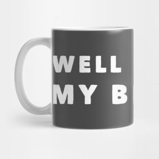 Well Butter My Biscuit Mug